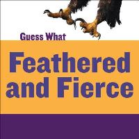 Book Cover for Feathered and Fierce by Kelly Calhoun