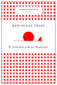 Book Cover for Red Ocean Traps (Harvard Business Review Classics) by W Chan Kim, Renée A Mauborgne