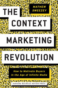 Book Cover for The Context Marketing Revolution by Mathew Sweezey