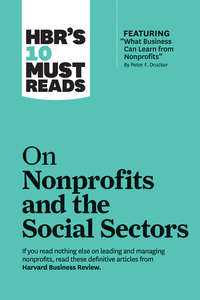 Book Cover for HBR's 10 Must Reads on Nonprofits and the Social Sectors by 