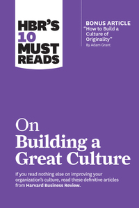 Book Cover for HBR's 10 Must Reads On Building a Great Culture by Sigal Barsade