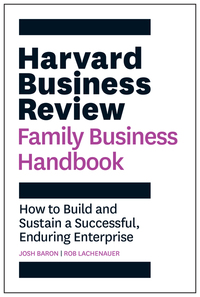 Book Cover for The HBR Family Business Handbook by Joshua Baron, Robert Lachenauer