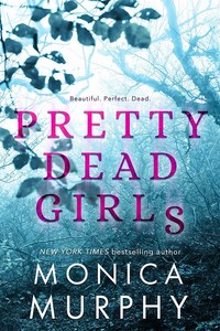 Book Cover for Pretty Dead Girls by Monica Murphy