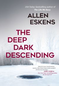 Book Cover for The Deep Dark Descending by Allen Eskens