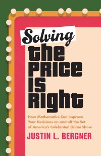 Book Cover for Solving the Price Is Right by Justin L Bergner