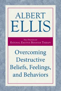 Book Cover for Overcoming Destructive Beliefs, Feelings, and Behaviors by Albert Ellis