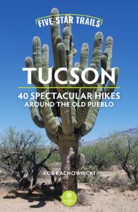 Book Cover for Five-Star Trails: Tucson by Rob Rachowiecki