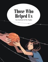 Book Cover for Those Who Helped Us by Ken Mochizuki