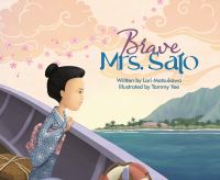 Book Cover for Brave Mrs. Sato by Lori Matsukawa