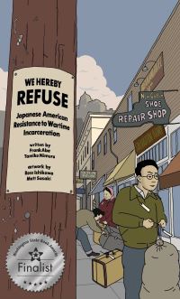 Book Cover for We Hereby Refuse by Frank Abe, Tamiko F Nimura, Wing Luke Museum of the Asian Pacific American Experience