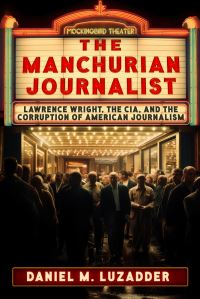 Book Cover for The Manchurian Journalist by Daniel Luzadder