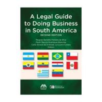 Book Cover for A Legal Guide to Doing Business in South America by American Bar Association