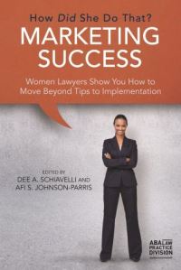 Book Cover for Marketing Success, How Did She Do That? by American Bar Association
