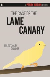 Book Cover for The Case of the Lame Canary Volume 11 by Erle Stanley Gardner