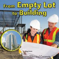 Book Cover for From Empty Lot to Building by Meg Greve