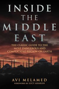 Book Cover for Inside the Middle East by Avi Melamed
