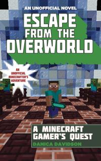 Book Cover for Escape from the Overworld by Danica Davidson