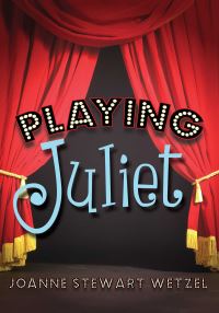 Book Cover for Playing Juliet by JoAnne Wetzel
