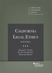 Book Cover for California Legal Ethics by Richard C. Wydick, Rex R. Perschbacher, Debra Lyn Bassett, Mortimer D. Schwartz, John S. Dzienkowski