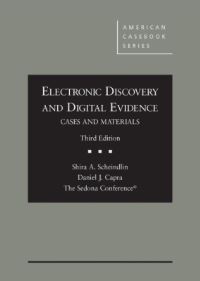 Book Cover for Electronic Discovery and Digital Evidence by Shira A. Scheindlin, Daniel J. Capra, Richard L. Marcus, Sedona Conference (Organization)
