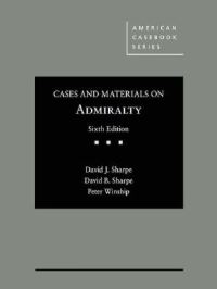 Book Cover for Cases and Materials on Admiralty by David J Sharpe, David B Sharpe, Peter Winship, Nicholas J Healy