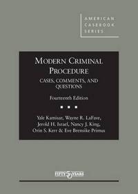 Book Cover for Modern Criminal Procedure, Cases, Comments, & Questions by Yale Kamisar, Wayne LaFave, Jerold Israel, Nancy King, Orin Kerr, Eve Primus
