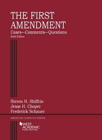 Book Cover for The First Amendment by Steven H. Shiffrin, Jesse H. Choper, Frederick F. Schauer