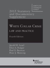 Book Cover for Statutory and Documentary Supplement to White Collar Crime by Jerold H Israel, Ellen S Podgor, Paul D Borman, Peter J Henning