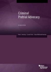 Book Cover for Criminal Pretrial Advocacy by Peter J. Henning, Leonid Feller, Karen McDonald Henning