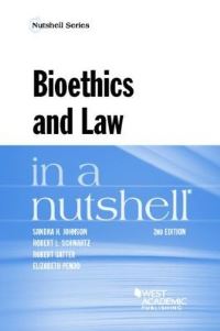 Book Cover for Bioethics and Law in a Nutshell by Sandra H Johnson, Robert L Schwartz, Robert Gatter, Elizabeth Pendo