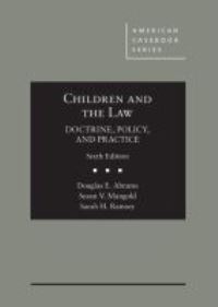 Book Cover for Children and the Law by Douglas E. Abrams, Sarah H. Ramsey, Susan V. Mangold