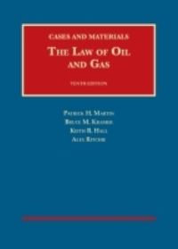 Book Cover for The Law of Oil and Gas by Patrick H Martin, Bruce M Kramer, Keith B Hall, Alex Ritchie