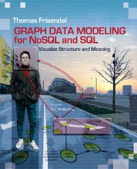 Book Cover for Graph Data Modeling for NoSQL & SQL by Thomas Frisendal