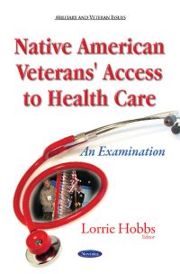 Book Cover for Native American Veterans' Access to Health Care by Lorrie Hobbs