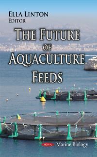Book Cover for The Future of Aquaculture Feeds by Ella Linton