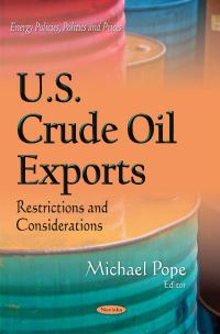 Book Cover for U.S. Crude Oil Exports by Michael Pope
