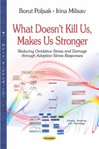 Book Cover for What Doesn't Kill Us, Makes Us Stronger by Borut Poljsak, Irina Milisav