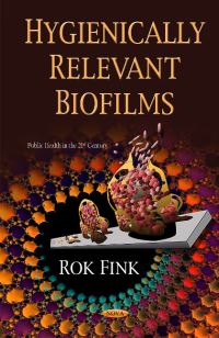 Book Cover for Hygienically Relevant Biofilms by Rok Fink