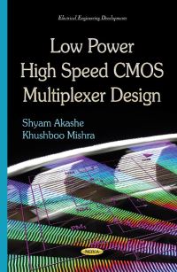 Book Cover for Low Power High Speed CMOS Multiplexer Design by Shyam Akashe, Khusbou Mishra