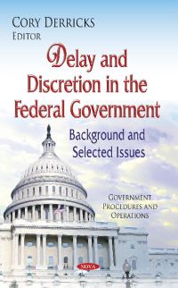 Book Cover for Delay and Discretion in the Federal Government by Cory Derricks