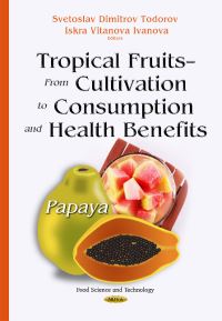 Book Cover for Tropical Fruits - From Cultivation to Consumption and Health Benefits by Svetoslav Dimitrov Todorov, Iskra Vitanova Ivanova
