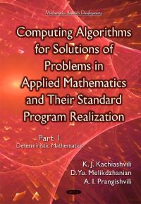 Book Cover for Computing Algorithms for Solutions of Problems in Applied Mathematics and Their Standard Program Realization by Karlos J Kachiashvili, D Y Melikdzhanian, A I Prangishvili