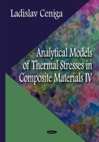 Book Cover for Analytical Models of Thermal Stresses in Composite Materials. IV by Ladislav Ceniga