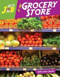 Book Cover for Get a Job at the Grocery Store by Emma E Haldy