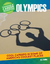 Book Cover for Choose a Career Adventure at the Olympics by Helen Conroy, Lisa Joyce Goes