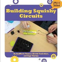 Book Cover for Building Squishy Circuits by Annmarie Thomas, Kristin Fontichiaro, Sage Thomas