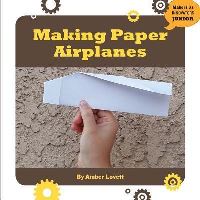 Book Cover for Making Paper Airplanes by Amy Lennex
