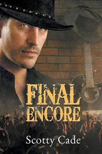 Book Cover for Final Encore Volume 1 by Scotty Cade