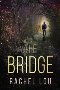 Book Cover for The Bridge by Rachel Lou