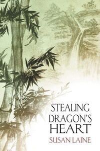 Book Cover for Stealing Dragon's Heart Volume 6 by Susan Laine